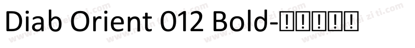 Diab Orient 012 Bold字体转换